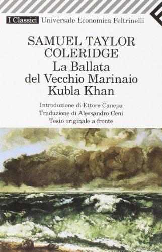 La ballata del vecchio marinaio-Kubla Khan. Testo originale a fronte