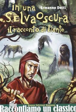 In una selva oscura. Il racconto di Dante