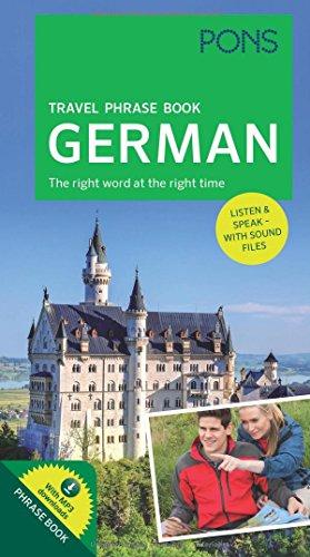 PONS Travel Phrase Book German: The right word at the right time. Listen & speak - with sound files