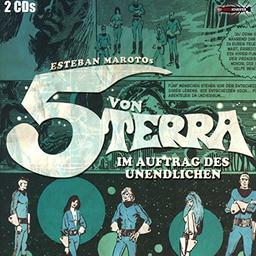 Die 5 Von Terra - Im Auftrag Des Unendlichen (Hörspiel)