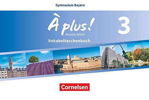 À plus ! - Nouvelle édition - Bayern - Band 3: Vokabeltaschenbuch