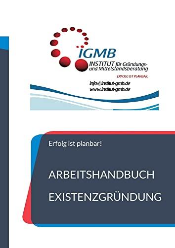 Existenzgründung: Arbeitshandbuch