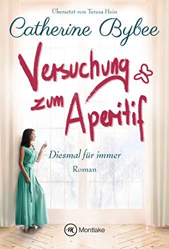 Versuchung zum Aperitif (Diesmal für immer, Band 5)