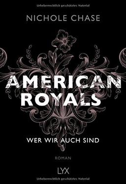 American Royals - Wer wir auch sind (American-Royals-Reihe, Band 1)