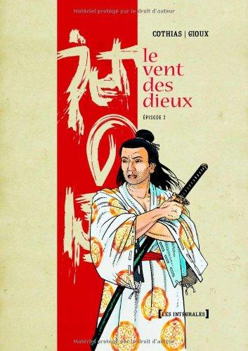 Le vent des dieux : intégrale. Vol. 2