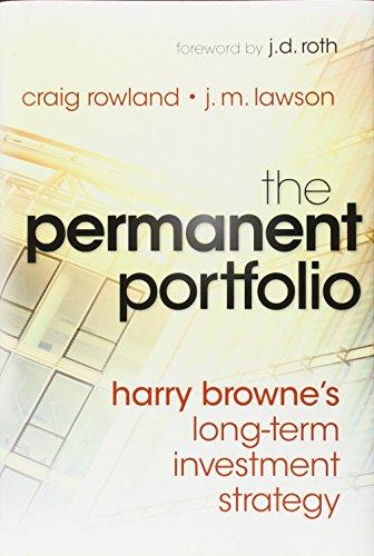 The Permanent Portfolio: Harry Browne's Long-Term Investment Strategy