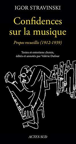 Confidences sur la musique : propos recueillis, 1912-1940