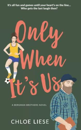 Only When It's Us (Bergman Brothers, Band 1)