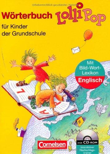 LolliPop Wörterbuch - Bisherige Ausgabe: Wörterbuch mit Bild-Wort-Lexikon Englisch und CD-ROM: Flexibler Kunststoff-Einband