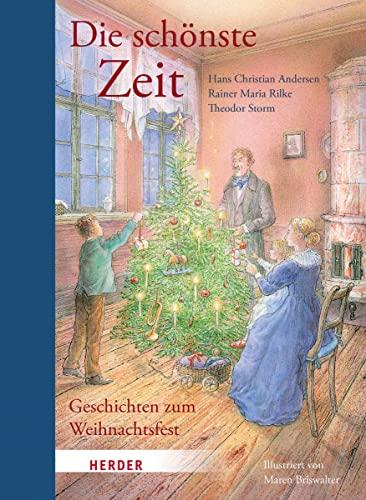 Die schönste Zeit: Geschichten zum Weihnachtfest