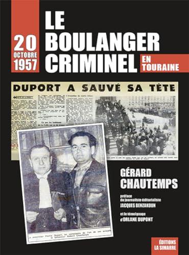 Le boulanger criminel en Touraine : 20 octobre 1957