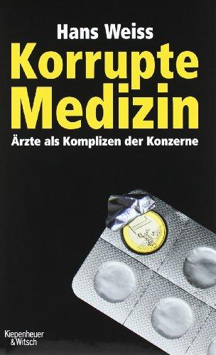 Korrupte Medizin: Ärzte als Komplizen der Konzerne