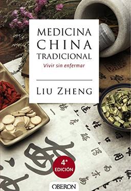 Medicina china tradicional : la armonía mente-cuerpo para no enfermar (Libros Singulares)