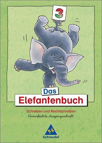 Das Elefantenbuch - Ausgabe 2003. Schreiben und Rechtschreiben Klasse 2-4: Das Elefantenbuch - Ausgabe 2003: Arbeitsheft 3 VA