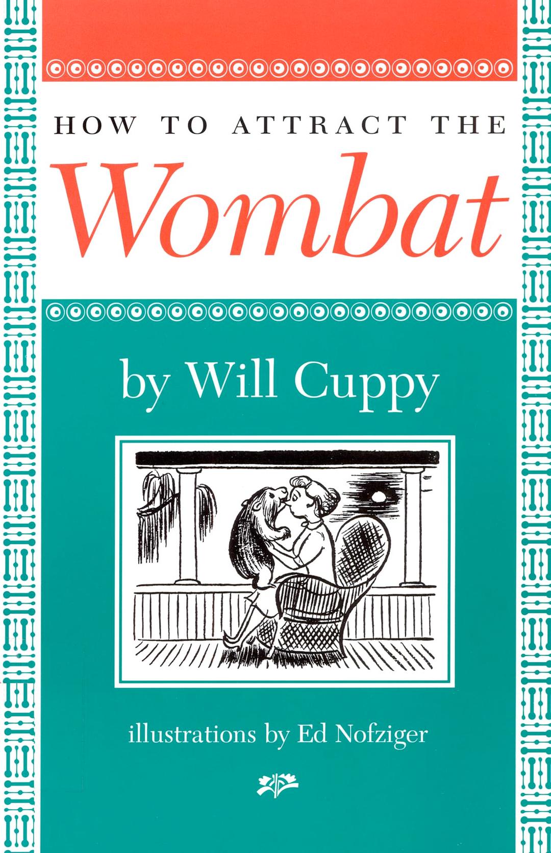 How to Attract the Wombat (Nonpareil Book, Band 93)