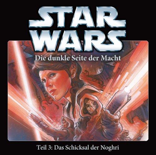 STAR WARS - Die Dunkle Seite der Macht - Teil 3: Das Schicksal der Noghri, Hörspiel