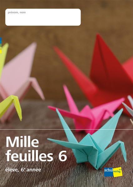 Mille feuilles 6: élève - Schülermagazine