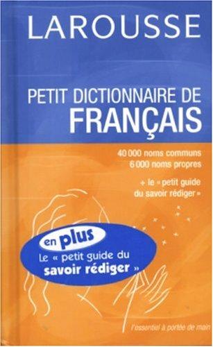 Petit dictionnaire de français : 40.000 noms communs, 6.000 noms propres