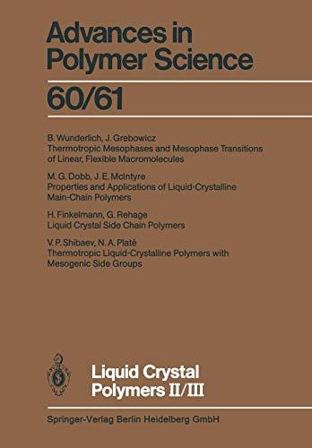 Liquid Crystal Polymers II/III (Advances in Polymer Science, 60/61)