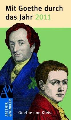 Mit Goethe durch das Jahr 2011: Goethe und Kleist