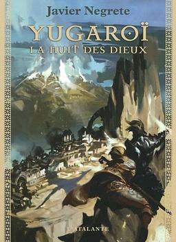 Chronique de Tramorée. Vol. 3. Yugaroï, la nuit des dieux