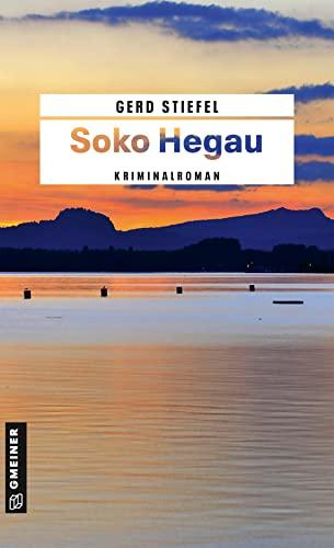 Soko Hegau: Kriminalroman (Kriminalromane im GMEINER-Verlag)