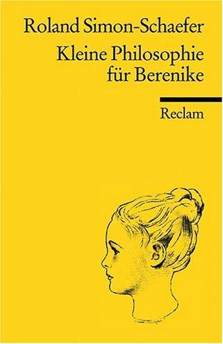 Kleine Philosophie für Berenike