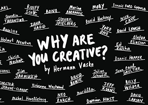 Why Are You Creative?: 100 Great Answers