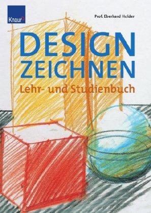 Designzeichnen: Lehr- und Übungsbuch