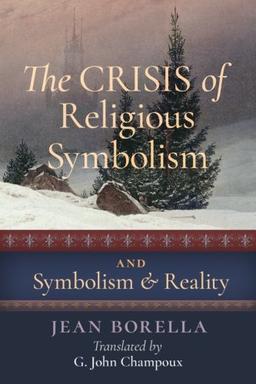 The Crisis of Religious Symbolism & Symbolism and Reality