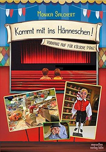 Kommt mit ins Hänneschen!: Vorhang auf für kölsche Pänz