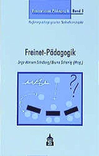 Basiswissen Pädagogik. Reformpädagogische Schulkonzepte, Band 5: Freinet-Pädagogik