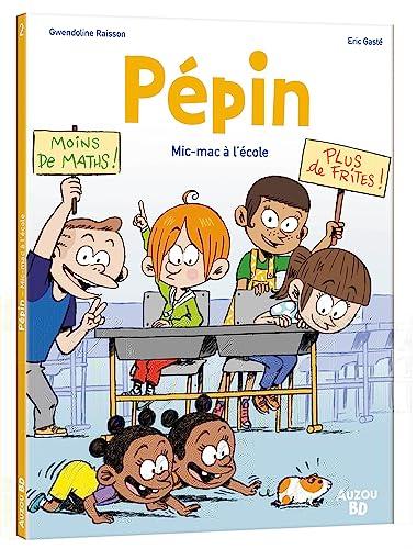 Pépin. Vol. 2. Mic-mac à l'école