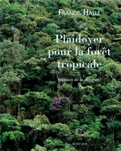 Plaidoyer pour la forêt tropicale : sommet de la diversité