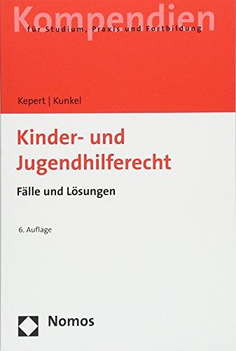 Kinder- und Jugendhilferecht: Fälle und Lösungen