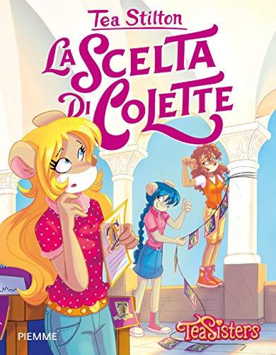 La scelta di Colette (Tea Sisters. Vita al college)