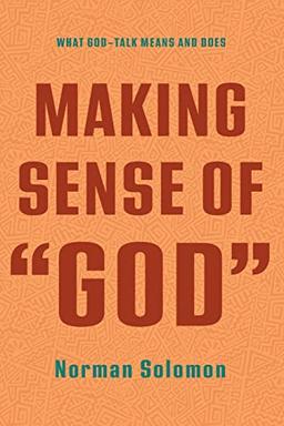 Making Sense of "God": What God-Talk Means and Does