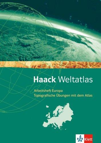 Haack Weltatlas für die Sekundarstufe I: Haack Weltatlas für Sekundarstufe I : Arbeitsheft Europa