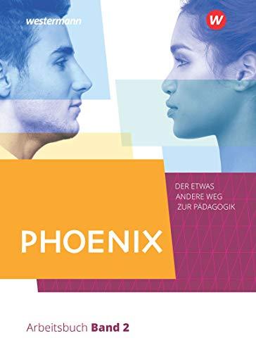 PHOENIX - Der etwas andere Weg zur Pädagogik - Erziehungswissenschaft in der gymnasialen Oberstufe - Ausgabe 2020: Band 2: Qualifikationsphase: Band 2: Qualifikationsphase - Ausgabe 2020