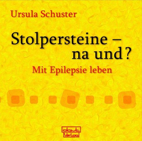 Stolpersteine-na und?: Mit Epilepsie leben