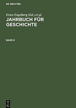 Jahrbuch für Geschichte, Band 6, Jahrbuch für Geschichte Band 6