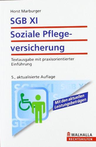 SGB XI - Soziale Pflegeversicherung: Textausgabe mit ausführlicher Kommentierung. Mit den aktuellen Leistungsbeträgen