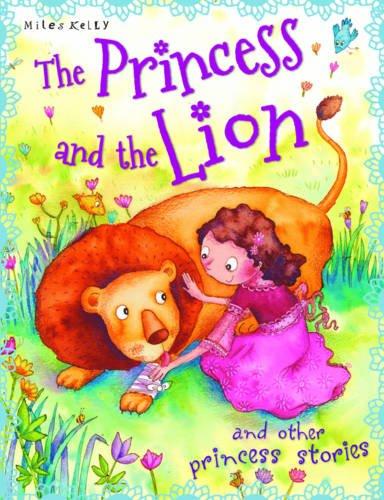 The Princess and the Lion (Princess Stories)