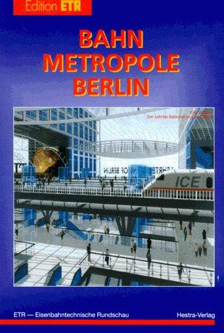 Bahnmetropole Berlin