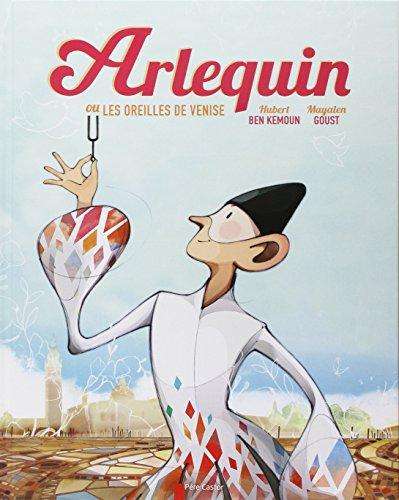 Arlequin ou Les oreilles de Venise