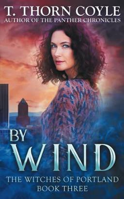 By Wind (The Witches of Portland, Band 3)