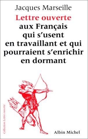 Lettre ouverte aux Français qui s'usent en travaillant et qui pourraient s'enrichir en dormant