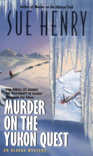 Murder on the Yukon Quest:: An Alaska Mystery