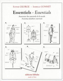 Essentiels : anatomie des essentiels de la mode. Essentials : anatomy of fashion essentials