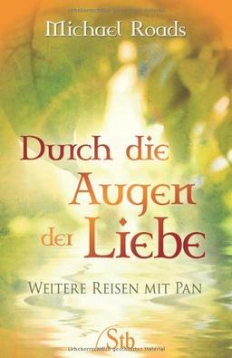 Durch die Augen der Liebe: Weitere Reisen mit Pan